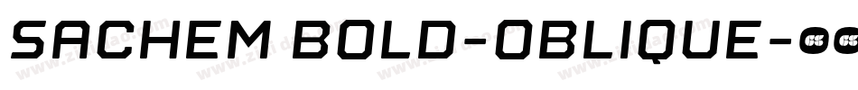 Sachem Bold-Oblique字体转换